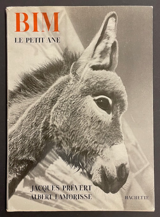 PREVERT (Jacques) & LAMORISSE (Albert) Bim le petit âne. Paris, Hachette, 1964.