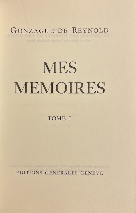 REYNOLD (Gonzague de) Mes mémoires. Genève, Editions Générales, 1960-1963. – Image 2