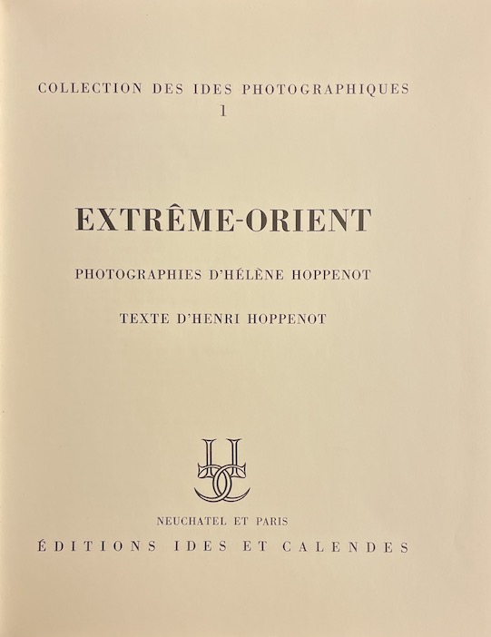 HOPPENOT (Hélène & Henri) Extrême-Orient. Neuchâtel, Ides et Calendes (coll. Ides Photographiques), 1951. – Image 2