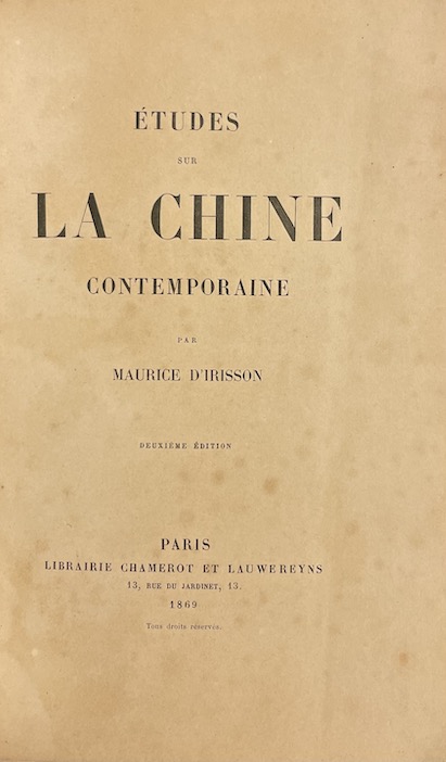 D'IRISSON (Maurice) Etudes sur la Chine contemporaine. Paris, Chamerot et Lauwereyns, 1869. – Image 2