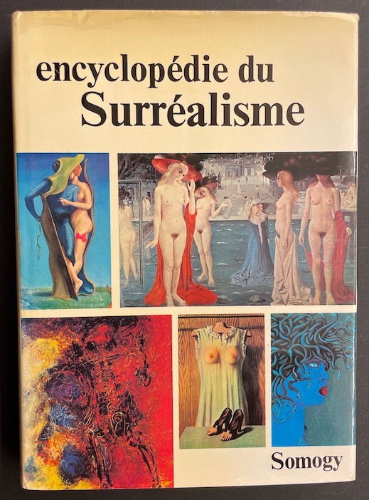 PASSERON (René) Encyclopédie du surréalisme. Paris, Somogy, 1977.