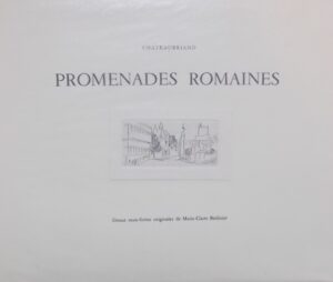 CHATEAUBRIAND (François-René de) Promenades romaines. Lettre à Louis de Fontanes. Neuchâtel, Ides et Calendes, 1963.