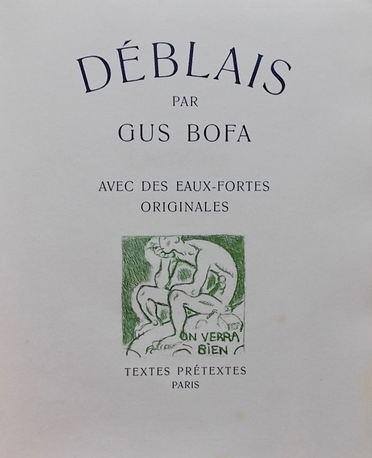 BOFA (Gus) Déblais. Paris, Textes Prétextes, 1951. – Image 2