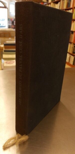 VIANNEY (Jean-Baptiste-Marie, dit le curé d'Ars) Sermons. Paris, Club du Livre Chrétien, 1958.
