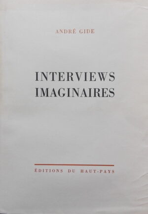 GIDE (André) Interviews imaginaires. Sans lieu, Editions du Haut-Pays, 1943.