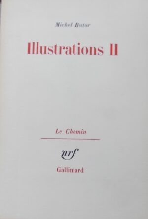 BUTOR (Michel) Illustrations II. Paris, Gallimard (coll. Le Chemin, 1969.