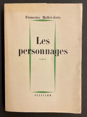 MALLET-JORIS (Françoise) Les personnages. Paris, René Julliard, 1961.