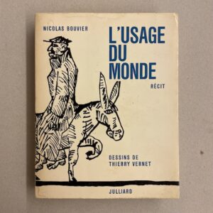 BOUVIER (Nicolas) L'usage du monde. Paris, Julliard, 1964.