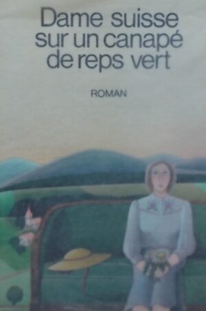 PAYSAN (Catherine) Dame suisse sur un canapé de reps vert. Paris, Grasset, 1981.