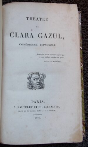 [MERIMEE (Prosper)] Théâtre de Clara Gazul, comédienne espagnole. Paris, A. Sautelet et Cie, 1825.