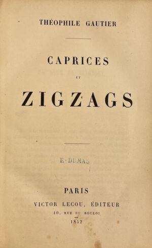 GAUTIER (Théophile) Caprices et zigzags. Paris, Victor Lecou, 1852.
