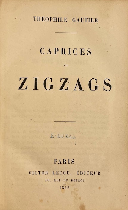 GAUTIER (Théophile) Caprices et zigzags. Paris, Victor Lecou, 1852.