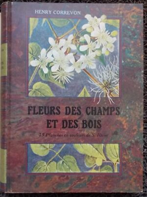 CORREVON (Henry) Fleurs des champs et des bois. Neuchâtel, Delachaux & Niestlé, 1922.