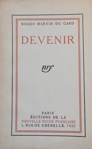 MARTIN DU GARD (Roger) Devenir! [Paris, Ollendorff, 1909.]