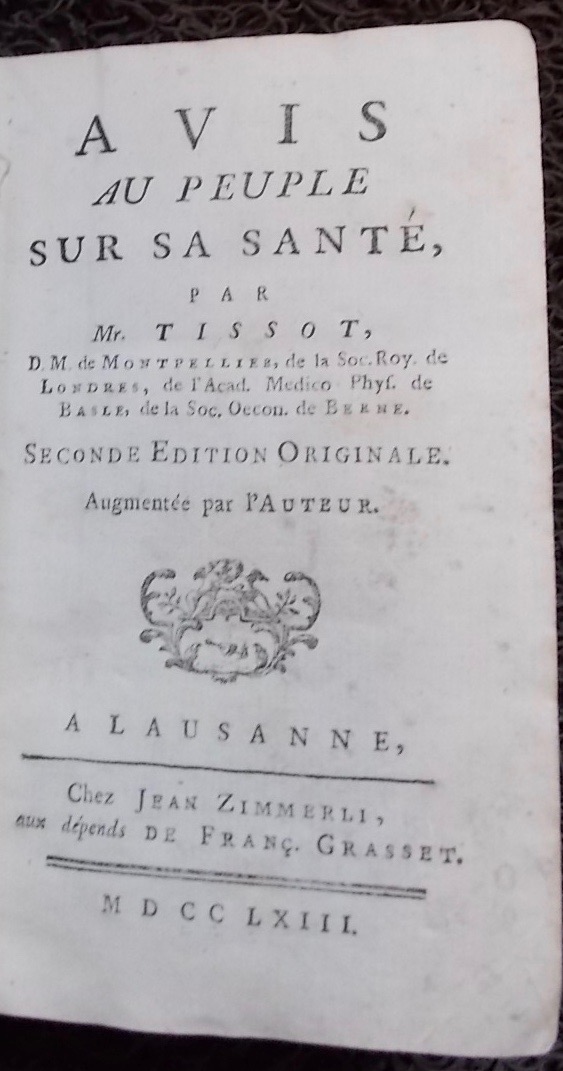 TISSOT (Samuel Auguste André David) Avis au peuple sur sa santé. Lausanne, chez Jean Zimmerli au dépends de François Grasset, 1763. – Image 3