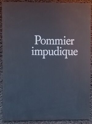 CHAPPUIS (Pierre) & UBAC (Raoul) Pommier impudique. Lausanne, Melisa, 1970.