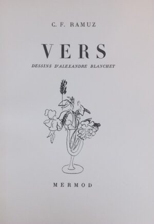 RAMUZ (Charles-Ferdinand) Vers. Lausanne, Mermod (coll. Le Bouquet), 1945.