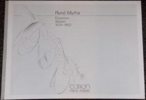 [MYRHA (René)] René Myrha. Esquisses - Skizzen 1979-1982. Bâle, Franz Mäder, 1982.