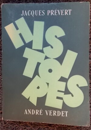 PREVERT (Jacques) / VERDET (André) Histoires. Paris, Le Pré  aux Clercs, 1948.