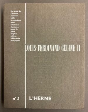[CELINE] - CAHIER DE L'HERNE N° 5 Louis-Ferdinand Céline II. Paris, L'Herne, 1965.