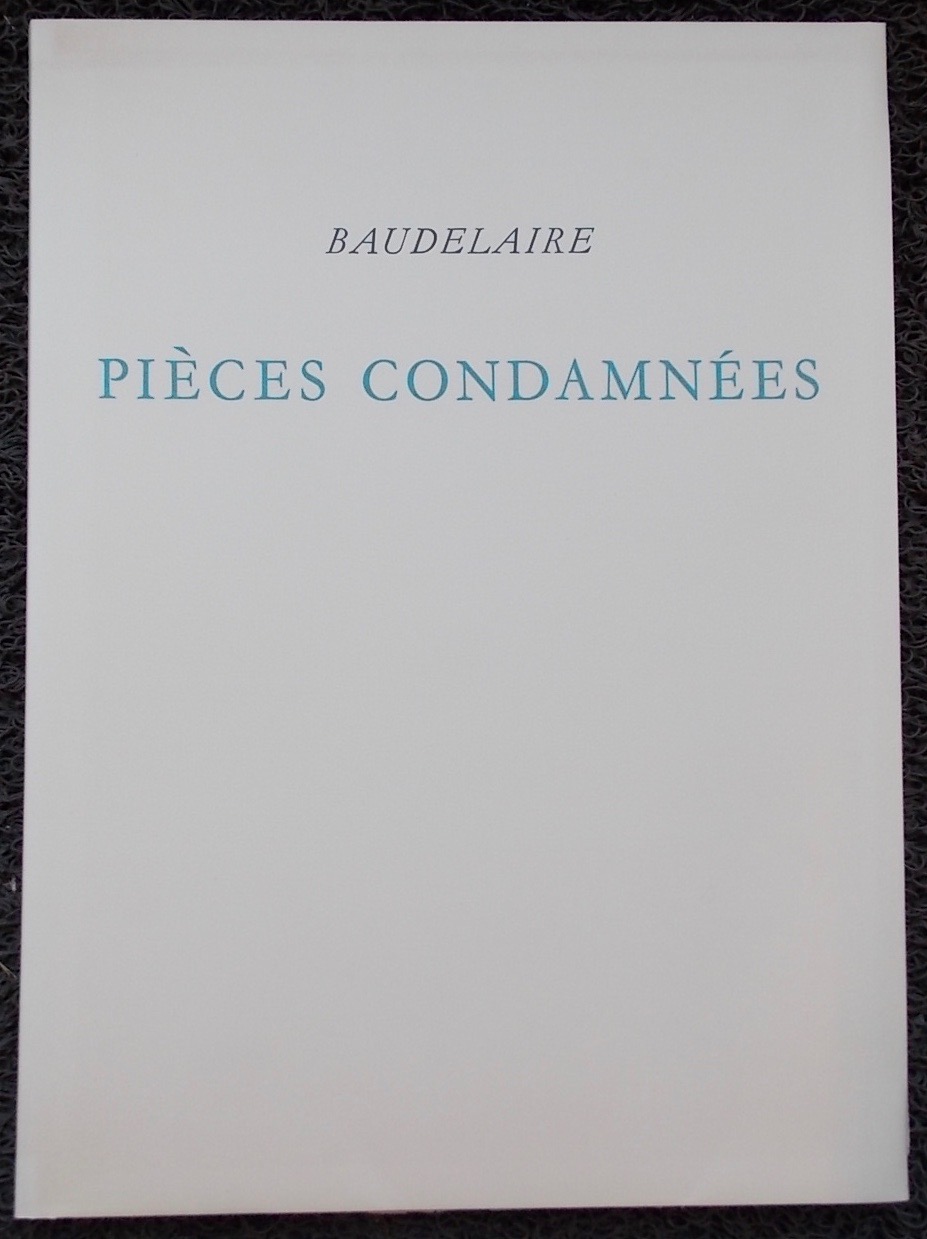 BAUDELAIRE (Charles) - LECOULTRE (Jean) Pièces condamnées. Lausanne, Editions des Gaules, 1963. – Image 2