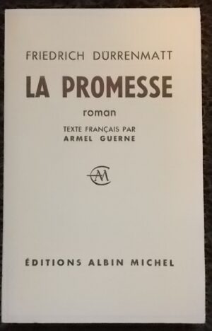 DÜRRENMATT (Friedrich) La promesse. Paris, Albin Michel, 1959.