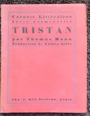 MANN (Thomas) Tristan. Paris, Kra (coll. Carnets littéraires), [1927].