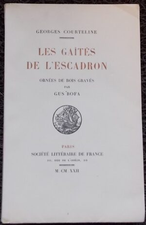 COURTELINE (Georges) Les gaîtés de l'escadron. Paris, Société Littéraire de France, 1922.