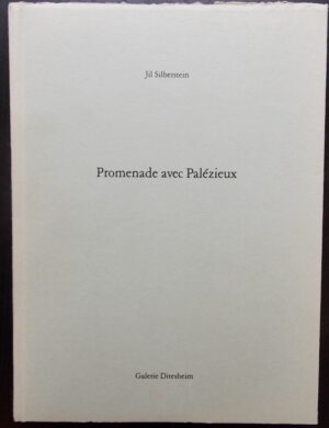 [PALEZIEUX] - SILBERSTEIN (Jil) Promenade avec Palézieux. Neuchâtel, Galerie Ditesheim, 1987.