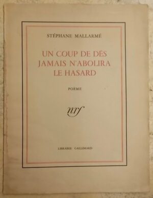 MALLARME (Stéphane) Un coup de dés jamais n'abolira le hasard. Paris, Gallimard, 1940.