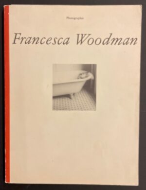 [WOODMAN Francesca] Francesca Woodman. Photographische Arbeiten - Photographic Works. Zürich, Stedhalle, 1992
