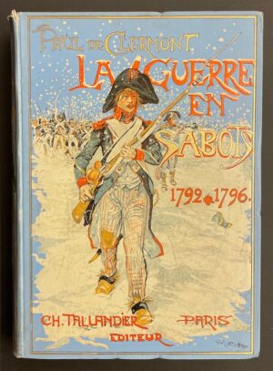 CLERMONT (Paul de) La guerre en sabots 1792-1796. Paris, Charles Tallandier, sans date (vers 1900).