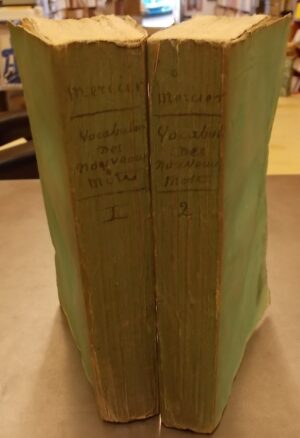 MERCIER (Louis-Sébastien) Néologie, ou vocabulaire de mots nouveaux. Paris, Moussard et Maradan, an IX - 1801.