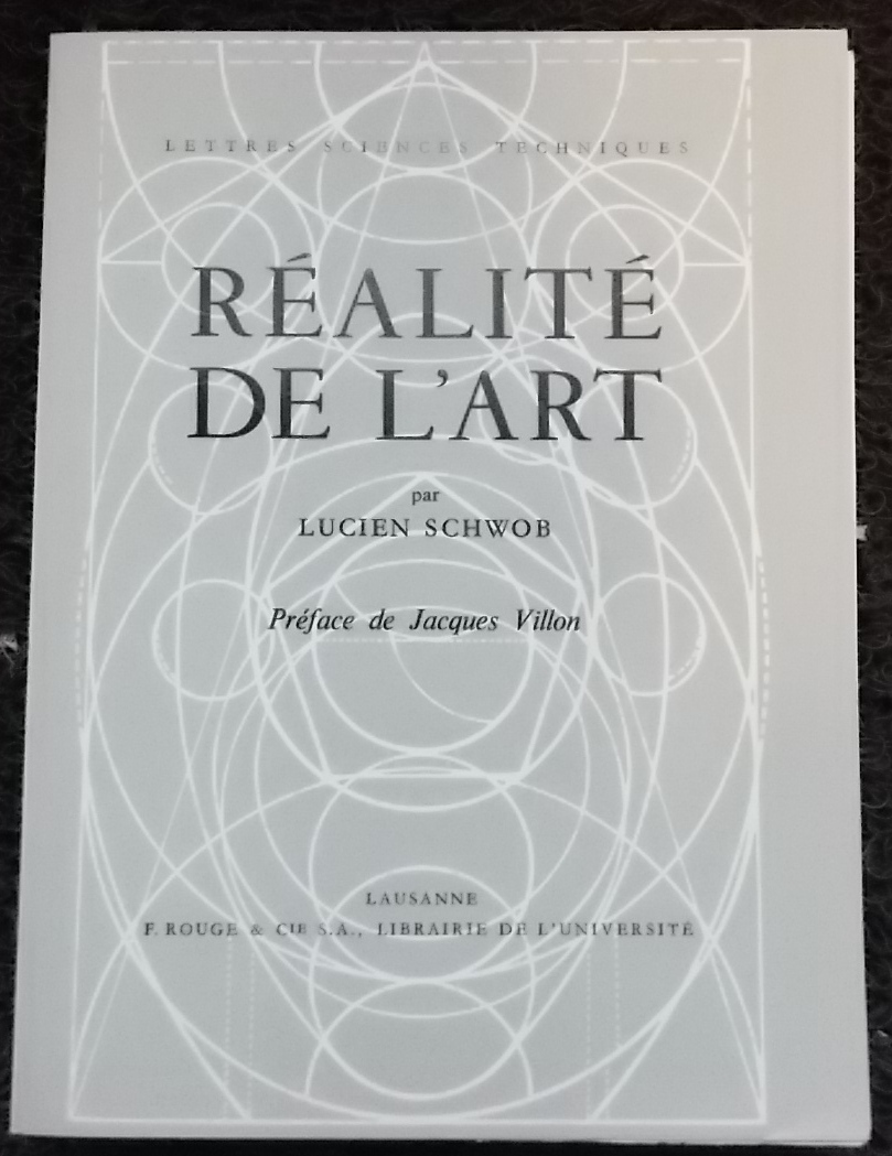 SCHWOB (Lucien) Réalité de l'art. Lausanne, F. Rouge (coll. Lettres Sciences Techniques), 1955. – Image 2