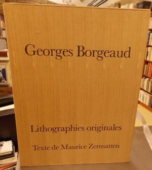 BORGEAUD (Georges) - ZERMATTEN (Maurice) Parcours du peintre. Genève, Editions Gilbert Blanc - Atelier Art Litho, 1985.