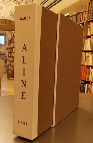 RAMUZ (Charles Ferdinand) - ERNI (Hans) Aline. Lausanne, Gonin, 1970.
