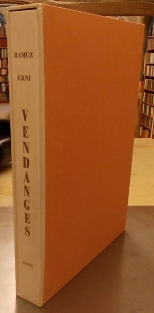 RAMUZ (Charles Ferdinand) - ERNI (Hans) Vendanges. Lausanne, Gonin, 1981.