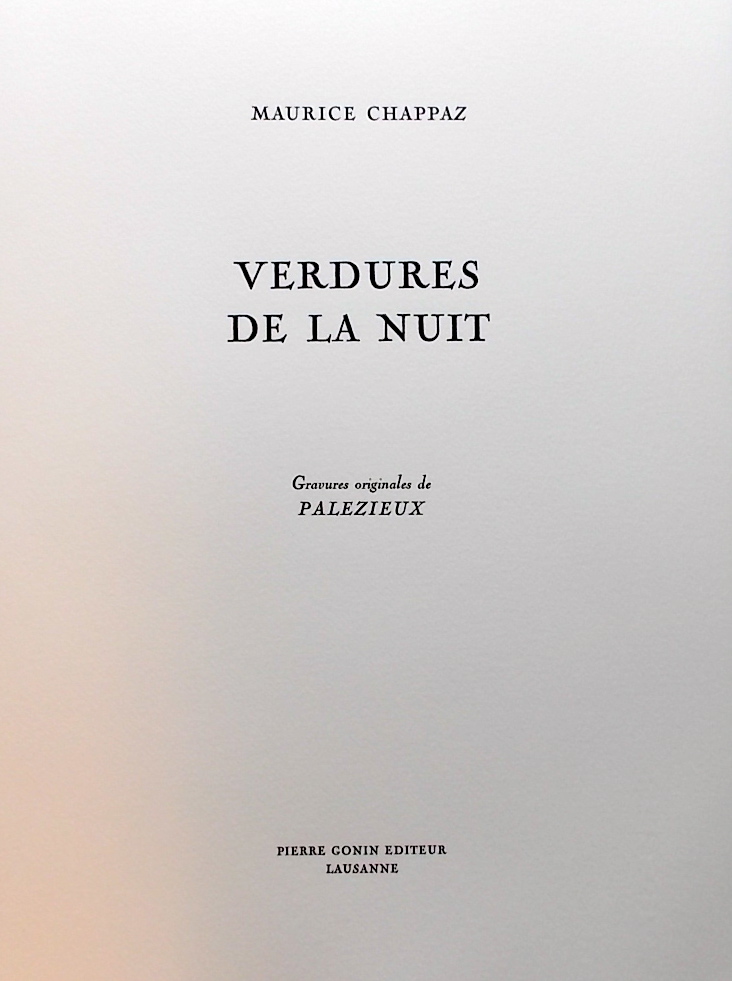 PALEZIEUX (Gérard de) - CHAPPAZ (Maurice) Verdures de la nuit. Lausanne, Pierre Gonin, 1992. – Image 2