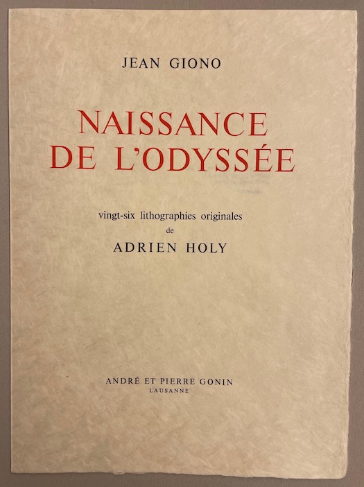 GIONO (Jean) Naissance de l'Odyssée. Lausanne, André et Pierre Gonin, 1963. – Image 2