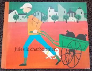 KUHN (Werner) Jules le charbonnier. Zurich, Edition des Livres BEA - Kurt Bosshard, 1962.