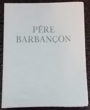 MAC ORLAN (Pierre) Père  Barbançon. Paris, Editions Arc-en-Ciel, 1948.