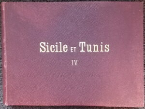 AA.VV [SOMMER (Giorgio)] Sicilia e Tunisia, IV Circa 1880