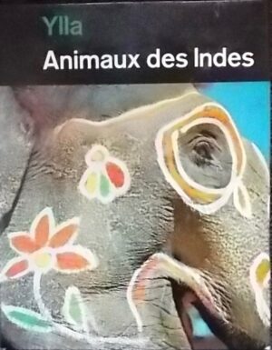 YLLA Animaux des Indes. Lausanne, Guilde du Livre, 1958.