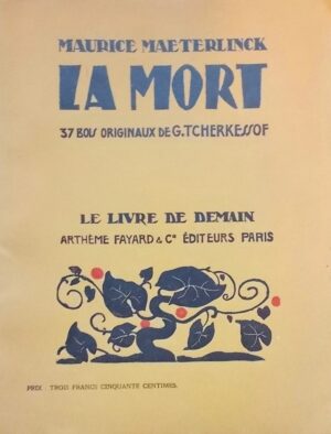 MAETERLINCK (Maurice) La mort. Paris, Fayard - Le Livre de Demain, 1933.