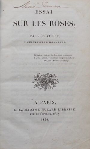 VIBERT (Jean-Pierre) Essai sur les roses. Paris, chez Madame Huzard, 1824-1830.