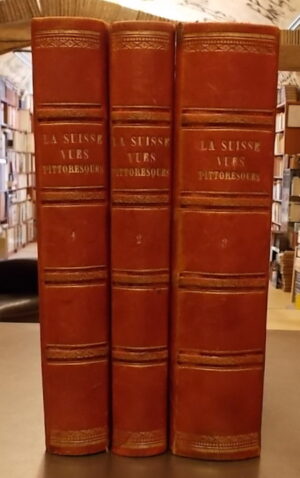 RUNGE (Heinrich) La Suisse. Collection de vues pittoresques avec texte historique-topographique. Darmstadt, Gustave George Langé, 1864-1866.