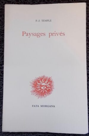 TEMPLE (F.-J.) Paysages privés. Sans lieu, Fata Morgana (coll. Explorations), 1983.
