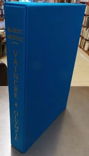 GENEVOIX (Maurice) Vaincre à Olympie. Grenoble, Roissard, 1968.