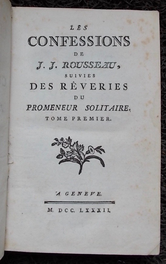 ROUSSEAU (Jean-Jacques) Les Confessions de J. J. Rousseau, suivies des Rêveries du promeneur solitaire. A Genève, sans nom, 1782. – Image 2