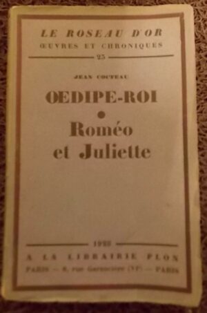 COCTEAU (Jean) Oedipe-Roi. Roméo et Juliette. Paris, Plon (coll. Le Roseau d'Or), 1928.